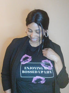 Enjoying My Bossed Up Life Relaxed T-Shirt