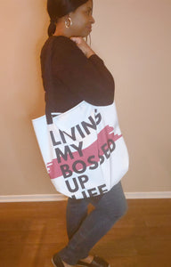 Living My Bossed Up Life Tote Bag
